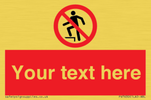 Custom prohibition no stepping on surface